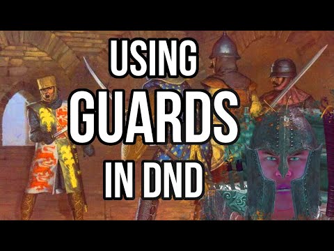 Using Guards in D&D: The Right Way!
