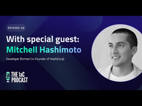 Mitchell Hashimoto: The Inside Story of HashiCorp's IaC Journey