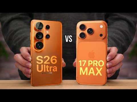 Samsung Galaxy S26 Ultra VS iPhone 17 Pro Max