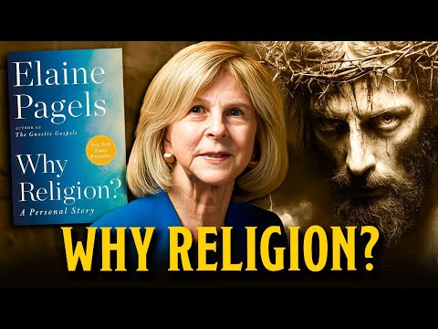 Why Religion?: A Personal Story - Dr. Elaine Pagels
