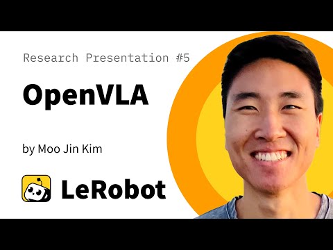 OpenVLA: LeRobot Research Presentation #5 by Moo Jin Kim