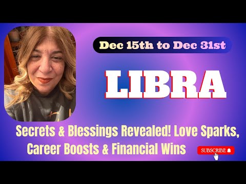 LIBRA Secrets & Blessings Revealed! Love Sparks, Career Boosts & Financial Wins Dec 15th to Dec 31st