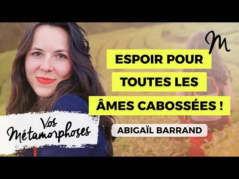 Diagnostiquée « borderline », j’ai choisi la vie ! avec Abigaïl Barrand