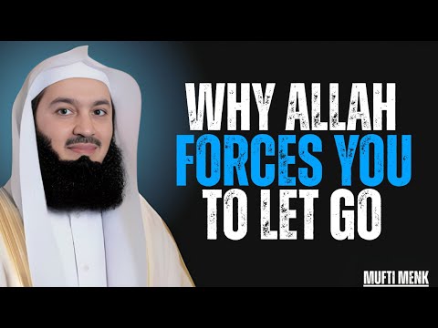 Why Allah Forces You to Let Go — His Plan Is Always Better