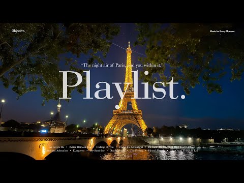 [Playlist] 파리의 밤공기, 그 안에 담긴 너 🇫🇷｜ 공부할때 듣기 좋은 팝송 모음
