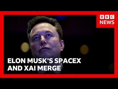 Elon Musk's SpaceX and xAI merge | BBC News