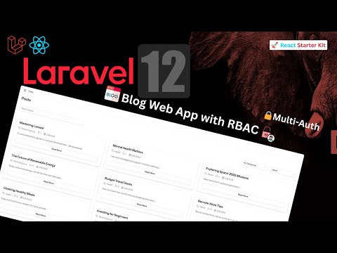 Build a Laravel 12 + React Starter Kit Blog App with 🛡️ RBAC & Multi-Auth | Posts , Comments & Roles