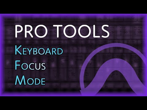 Keyboard Focus Mode || PRO TOOLS Speed & Strategy