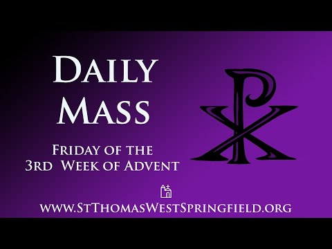 Daily Mass Friday, December 19, 2025