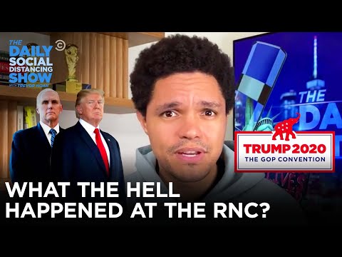 What the Hell Happened This Week? RNC Edition | The Daily Social Distancing Show