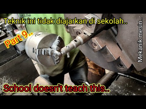 LIMA TEKNIK DENGAN MESIN BUBUT YANG TIDAK DIAJARKAN DI SEKOLAH P4RT9