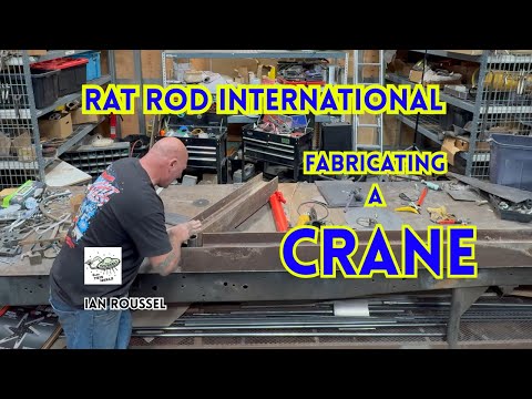 1956 RAT ROD International: Ian Roussel BEGINS Construction Of A CRANE: A Lifelong Wish To Build