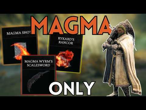 Elden Ring, but I'm ONLY using Magma