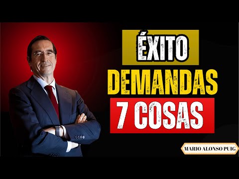 7 Cosas Brutales Que El Éxito Exige De Ti | Mario Alonso Puig