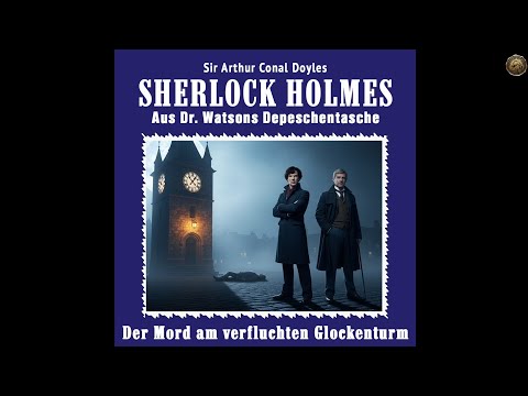 Sherlock Holmes und der Mord am verfluchten Glockenturm