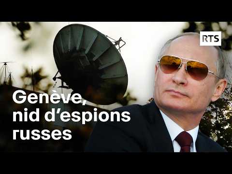 Comment la Russie renforce sa capacité d’espionnage en Suisse | RTS