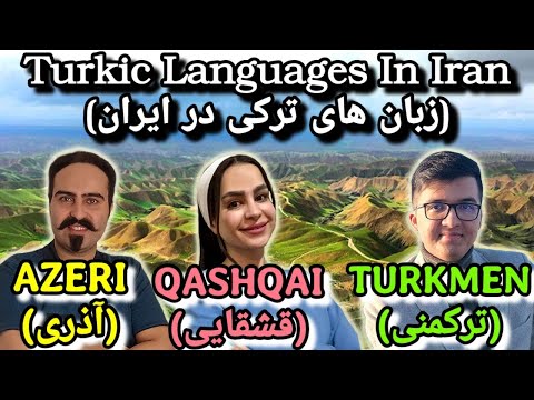 Turkic Languages In Iran: Azeri vs Qashqai vs Turkmen