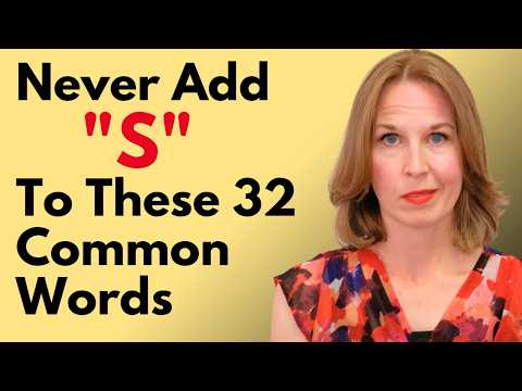 NEVER Add "S" To These 32 Common Words