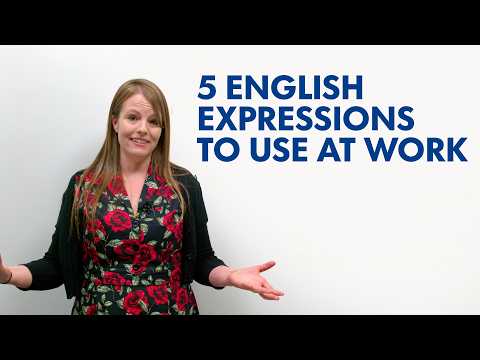 5 English Expressions to use at work