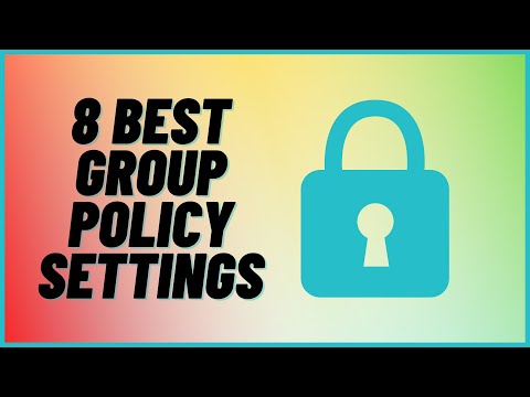 8 Best Group Policy Settings
