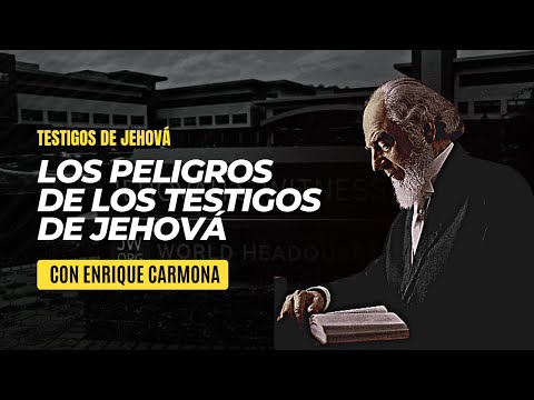 Los peligros de la secta de los Testigos de Jehová explicado por Enrique Carmona ex testigo