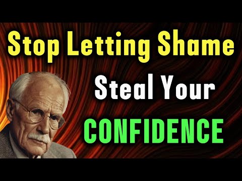 The Childhood Shame You Didn’t Know Was Controlling You | Carl Jung's Wisdom