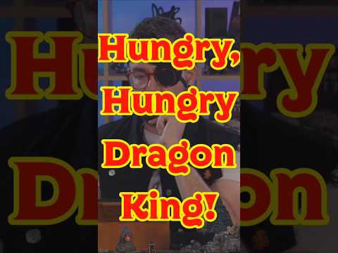Hungry Hungry Dragon King