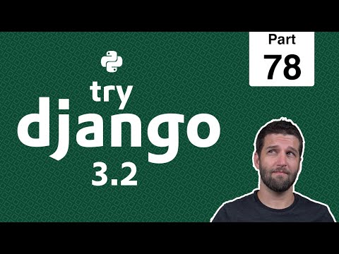 78 - Uploading Files with Django & HTMX - Python & Django 3.2 Tutorial Series
