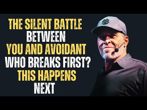 "THE SILENT BATTLE BETWEEN YOU AND THE AVOIDANT — WHO BREAKS FIRST?" || TONY ROBBINS ||