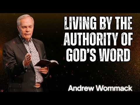 Andrew Wommack 2025 || Living by the Authority of God’s Word