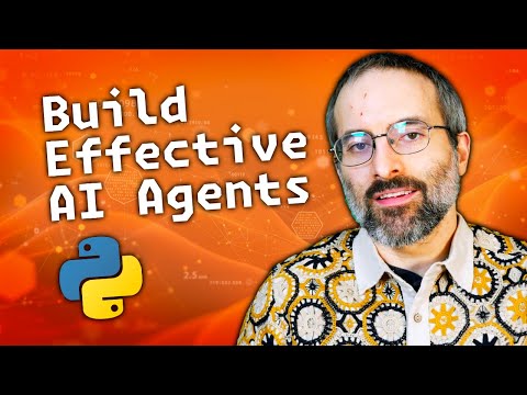 Building Effective AI Agents in Python – Tutorial