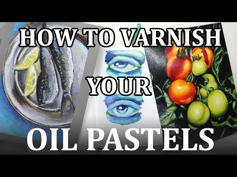 How to varnish your oil pastel paintings