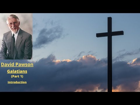 New Testament Studies: Galatians (1): Introduction -- David Pawson