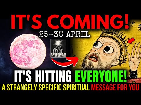 This NEEDED to Reach You BEFORE Tomorrow – Urgent Warnings for the FINAL Week of APRIL 2025!