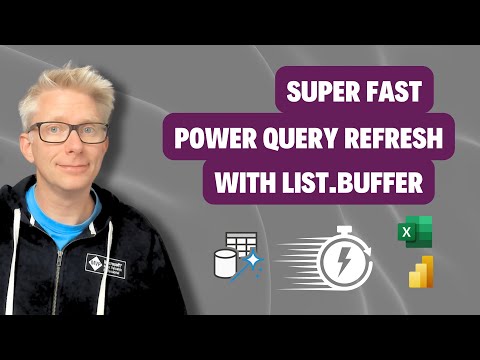 List.Buffer: This One Power Query Function Can Speed Up Your Refresh