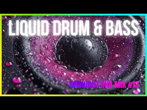 Midnight Liquid DnB Grooves - Midnight Vibes #13 | LiquidHour DnB