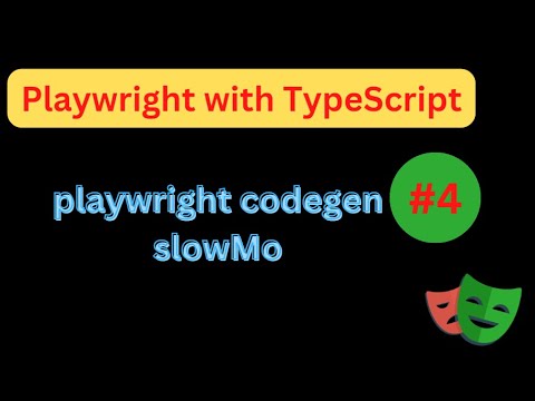 #4 Playwright with TypeScript| Automatic Code Generation using codegen| slowMo