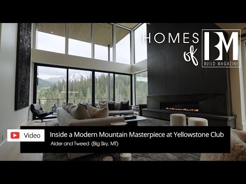 Inside a Modern Mountain Masterpiece at Yellowstone Club | Homes of BUILD