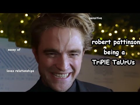 Robert Pattinson is such a taurus lmao