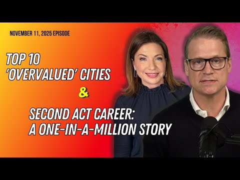 Full Show: Top 10 'Overvalued' Cities and Second Act Career: A One-in-a-Million Story