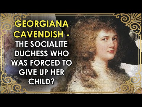 The Glamorous Duchess Who Was A Third Wheel In Her OWN Marriage | PART 2 | Georgiana Cavendish