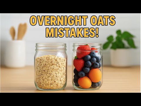 5 Mistakes Most People Make with Overnight Oats