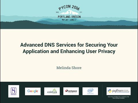 Melinda Shore - Advanced DNS Services for Securing Your Application and Enhancing User Privacy.mp4