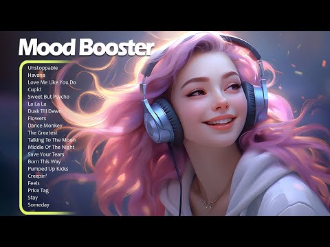 Mood Booster🌻Best Songs You'll Feel Happy and Positive After Listening To It (Immediate Effect) #45