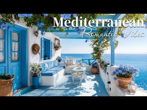 🎶 Chill Mediterranean Music Nostalgia 🌊🏡 Relaxing Italian & Greek Music by the Coast