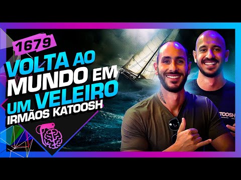 VOLTA AO MUNDO EM UM VELEIRO: IRMÃOS KATOOSH - Inteligência Ltda. Podcast #1679