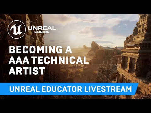 Becoming a AAA Technical Artist | Unreal Educator Livestream