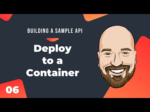 Deploying to a Container and Docker Hub - Building a Sample API in C# Course