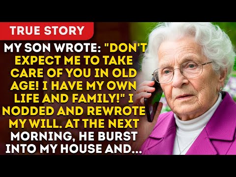 My Son Wrote: "Don't Expect Me To Take Care Of You In Old Age! I Have My Own Life And Family!"