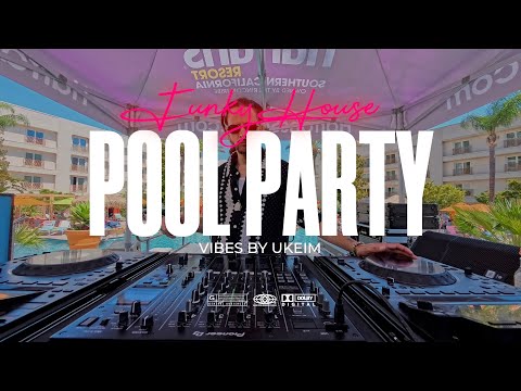 POOL PARTY - Funky House & Nu Disco | UKEIM